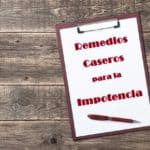 Remedios Caseros para la Impotencia