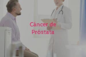 Cáncer de Próstata